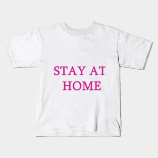 stay at home t-shirt Kids T-Shirt